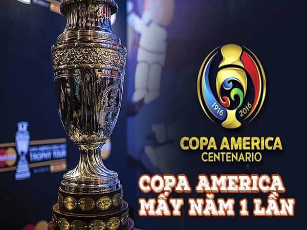 Copa america mấy năm 1 lần?