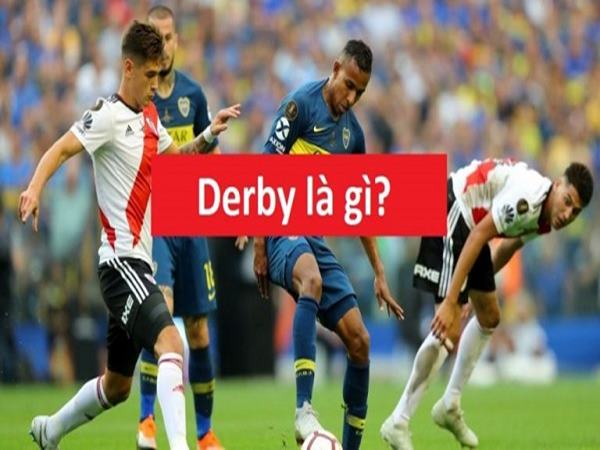 tran-derby-la-gi-suc-hap-dan-cua-tran-dau-derby-nhu-the-nao