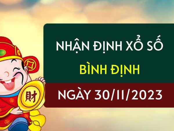 Nhận định XS Bình Định ngày 30/11/2023 hôm nay thứ 5