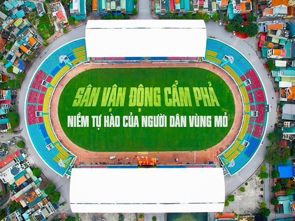 Khám phá sân vận động Cẩm Phả Quảng Ninh có gì đặc sắc?