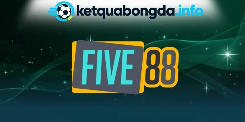 Five88 - Nhà Cái Thể Thao Trực Tuyến Uy Tín, Nhiều Ưu Đãi