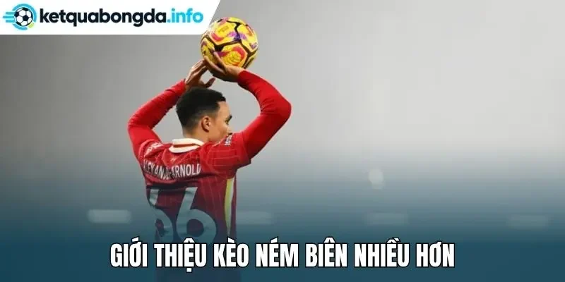 Giới thiệu kèo ném biên nhiều hơn