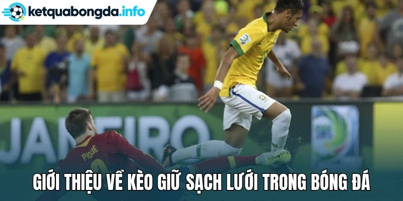 Giới thiệu về kèo giữ sạch lưới trong bóng đá