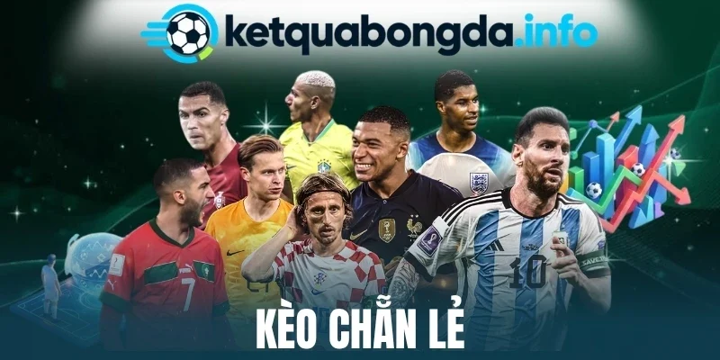 Kèo Chẵn Lẻ - Theo Dõi Bàn Thắng, Cược Thắng Lớn Mỗi Trận