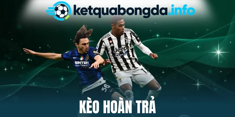 Kinh nghiệm soi kèo cược hoàn trả bất bại