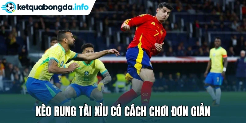 Kèo rung tài xỉu có cách chơi đơn giản