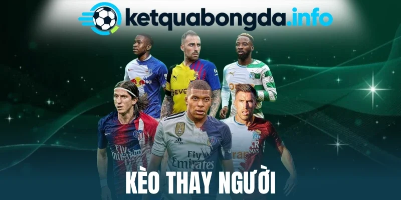 Ảnh hưởng của đội hình đến kèo thay người