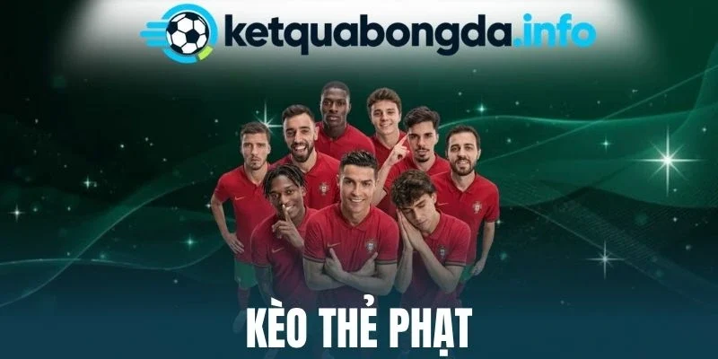 Kèo Thẻ Phạt - Chiến Thuật Vàng Để Cược Tiền Đâu Thắng Đó