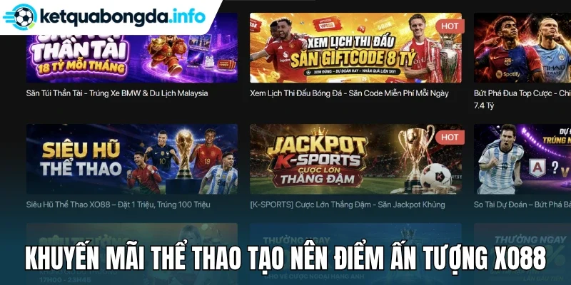Khuyến mãi thể thao tạo nên điểm ấn tượng Xo88