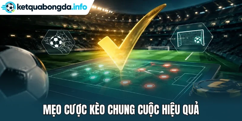 Mẹo cược kèo chung cuộc hiệu quả
