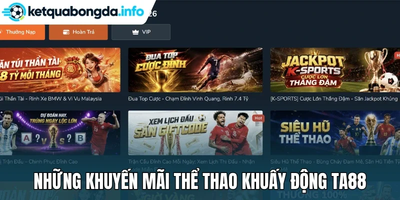 Những khuyến mãi thể thao khuấy động Ta88