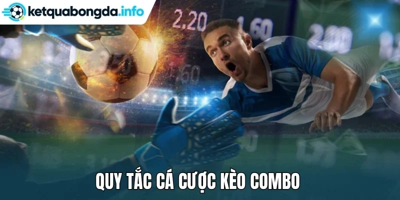 Quy tắc cá cược kèo Combo