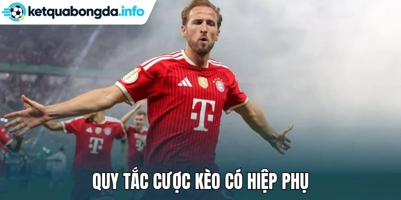 Quy tắc cược kèo có hiệp phụ