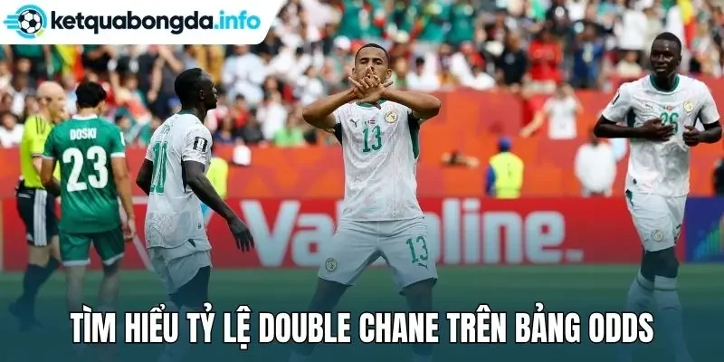 Tìm hiểu tỷ lệ double chance trên bảng odds