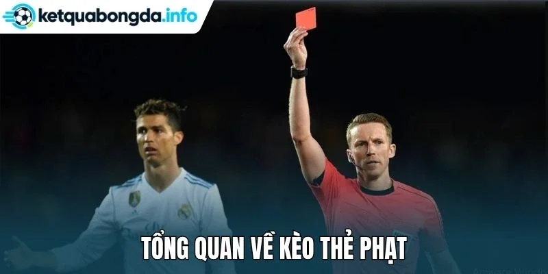 Tổng quan về kèo thẻ phạt
