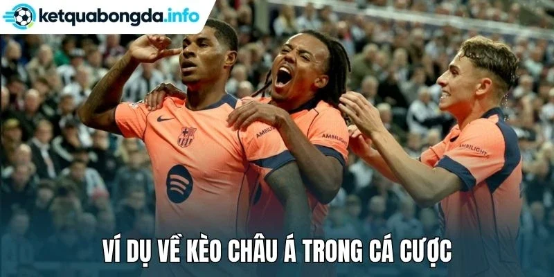 Ví dụ về kèo châu Á trong cá cược