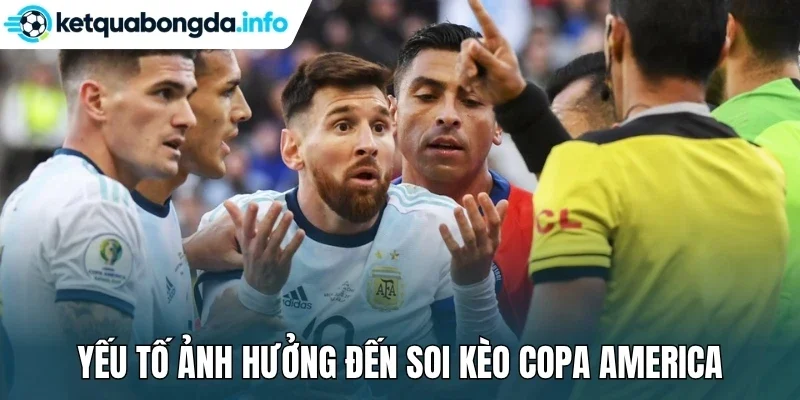 Yếu tố ảnh hưởng đến soi kèo Copa America